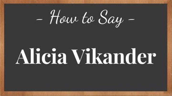 How do you pronounce vikander?