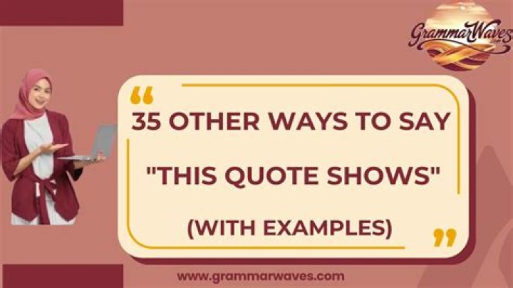 How do you say this quote shows?