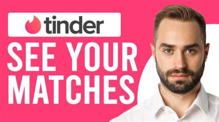 How do you see all your matches on tinder?