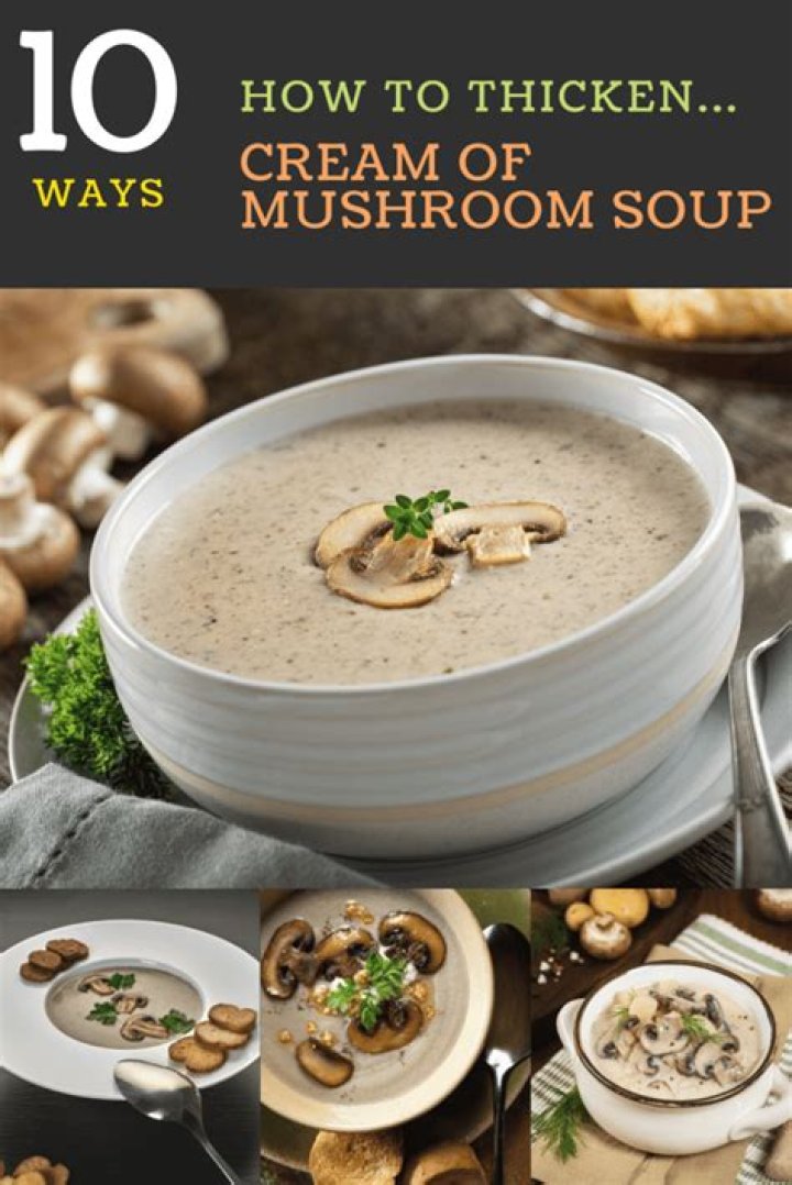 How do you thicken cream of mushroom?