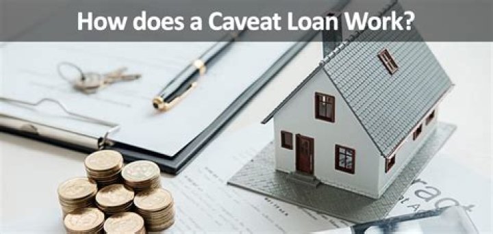 How does a caveat loan work?