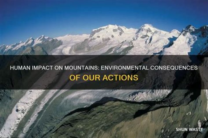 How does human activities affect mountains?