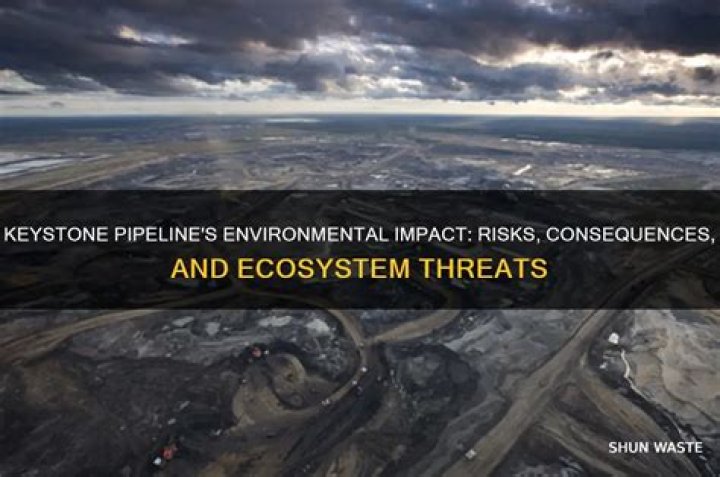 How does the Keystone pipeline affect the environment?