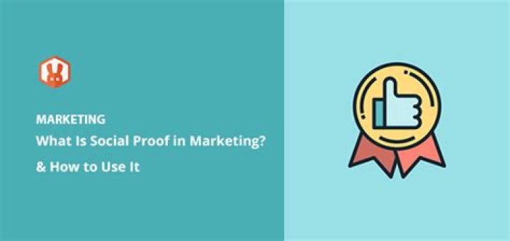 How is social proof used in marketing?