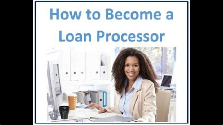 How long does it take to become a loan processor?