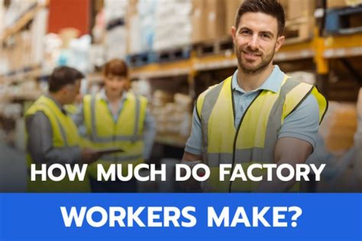 How much do factory workers make in the UK?