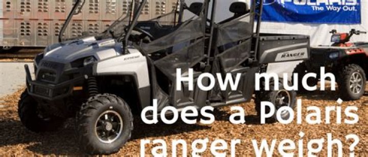 How much does a 2007 Polaris Ranger weigh?