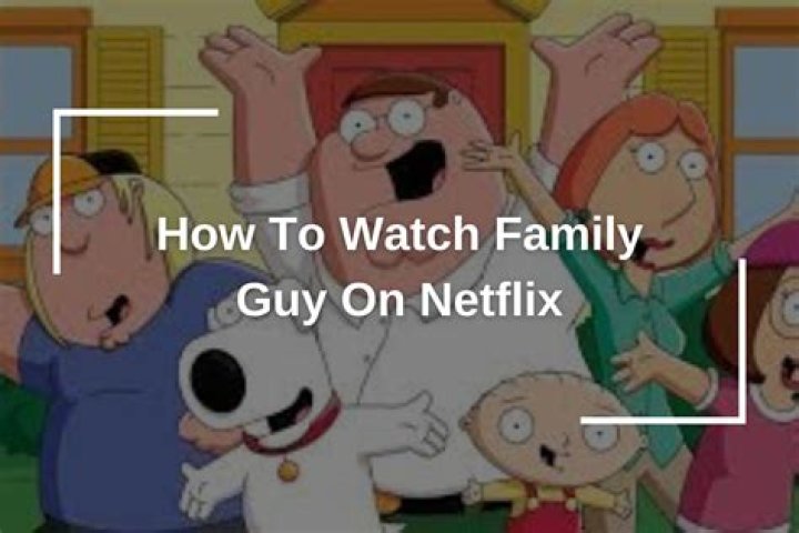 In what country is Family Guy on Netflix?