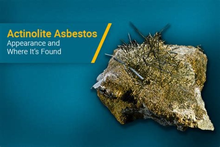 Is actinolite asbestos dangerous?