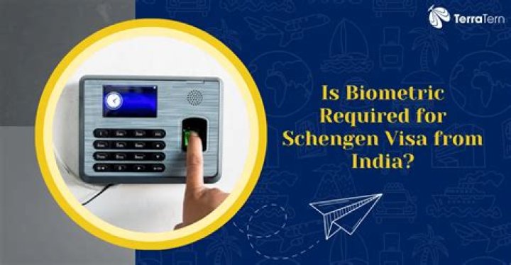 Is biometric required for Schengen visa?
