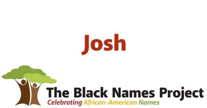 Is Josh a black name?