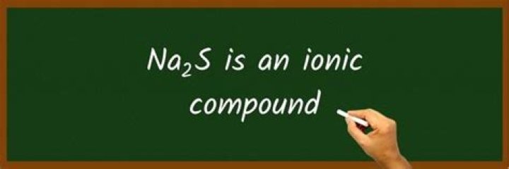 Is Na2S an ionic compound?