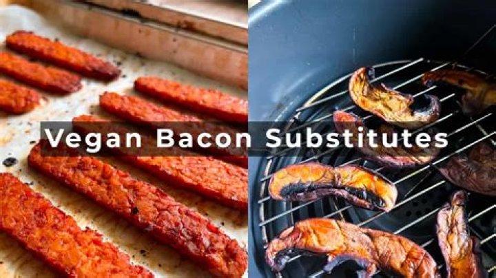 Is there a vegan substitute for bacon?