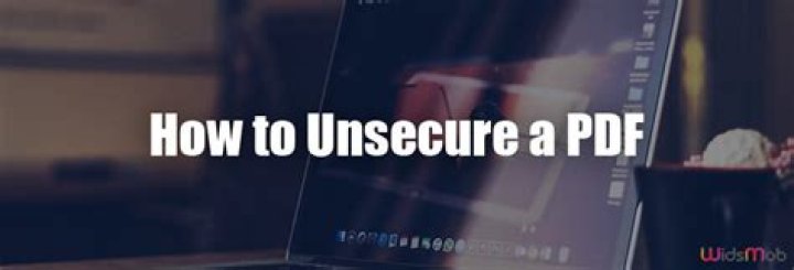 Is there a way to unsecure a PDF file?