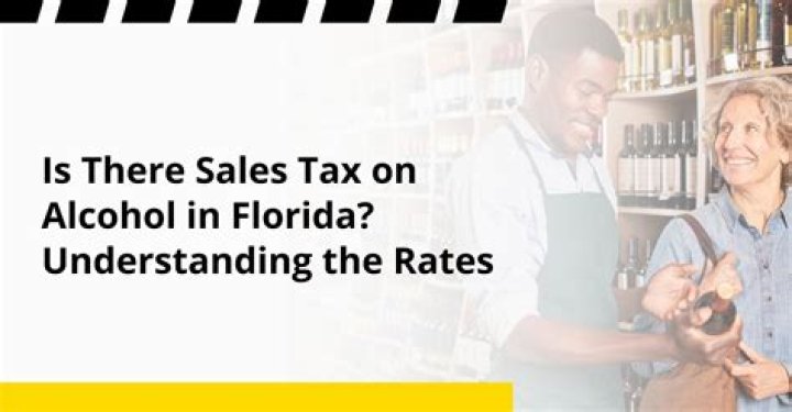 Is there sales tax on alcohol in Florida?
