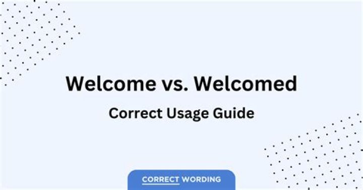 Is welcome in correct?