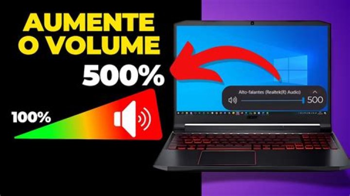 O que fazer para aumentar o volume do notebook?