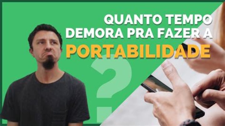 Quanto tempo demora para concluir a portabilidade?