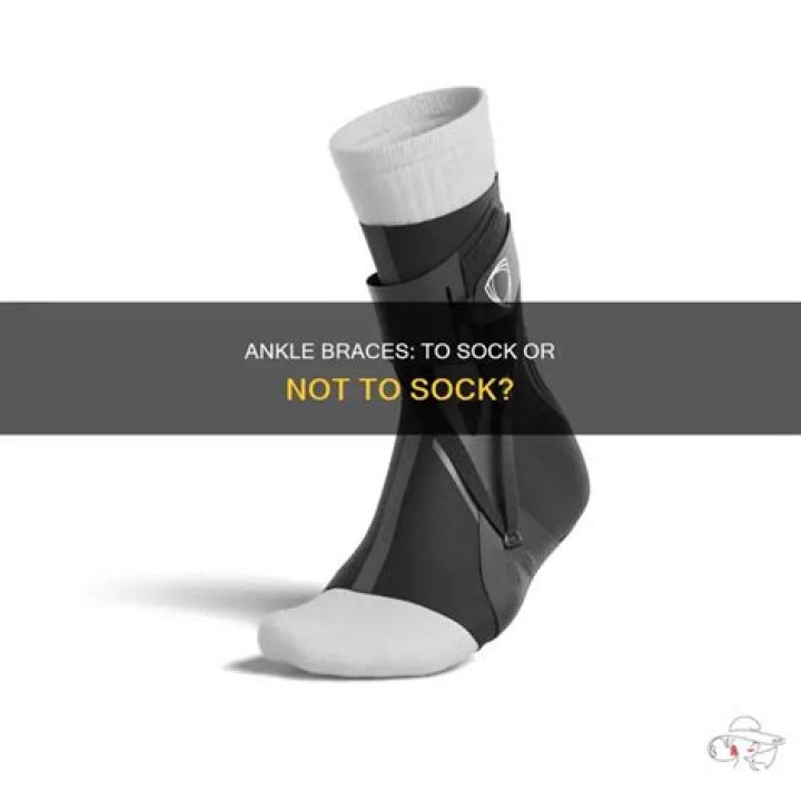 Should I wear a sock under my ankle brace?