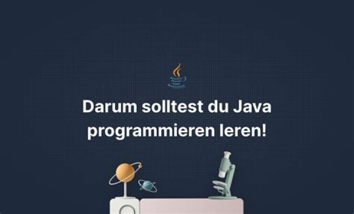 Warum sollte ich Java lernen?