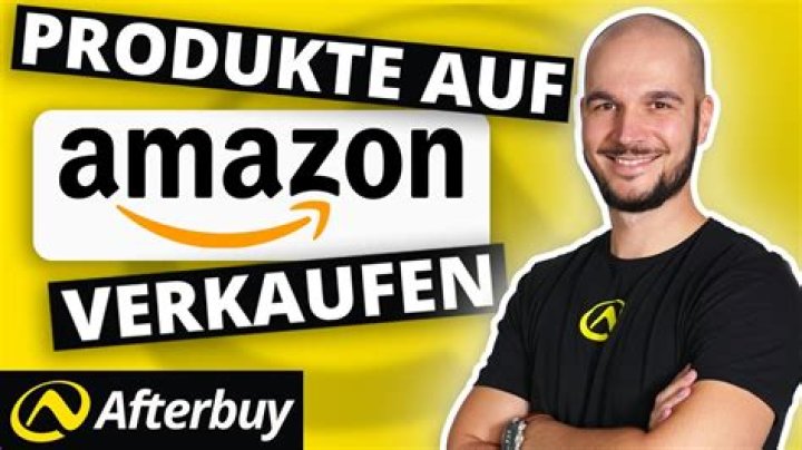 Was braucht man um bei Amazon zu verkaufen?