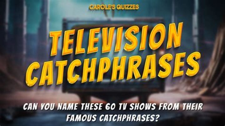 What's a sitcom catchphrase?