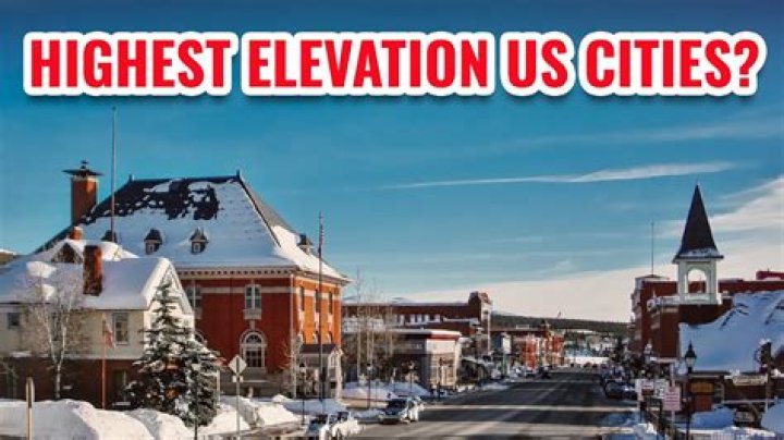 What's the highest elevation city in the US?