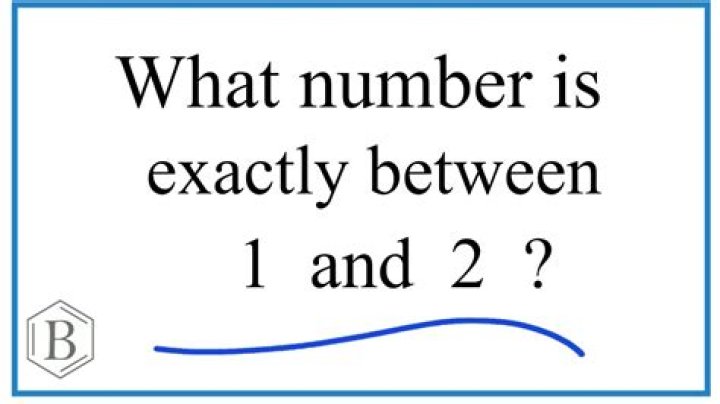 What's the number between 1 and 2?