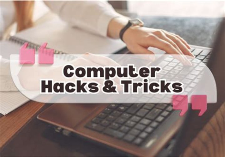 What are some computer hacks?