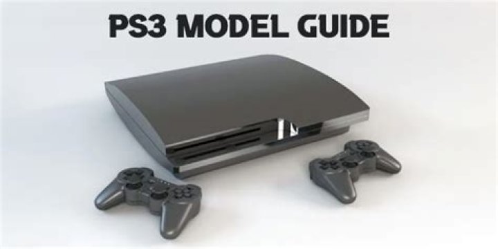 What are the different ps3 models?
