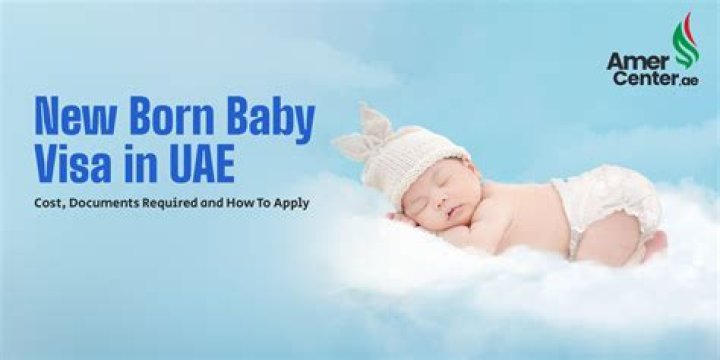 What are the documents required for new born baby visa in Dubai?