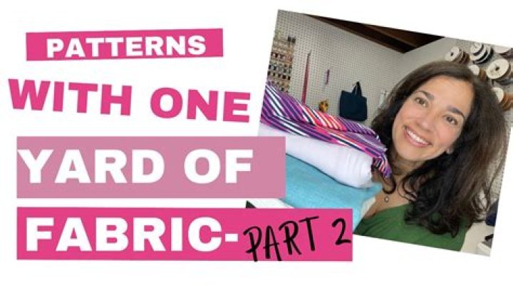 What can I make with 1 yard of fabric?