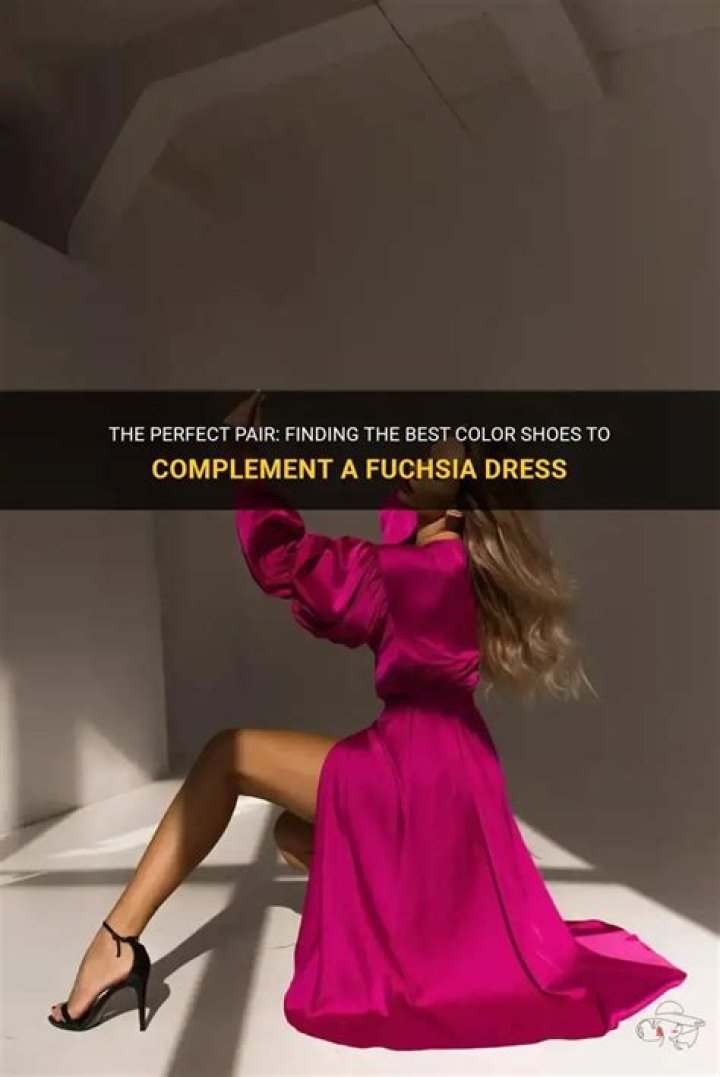 What color shoes go best with a fuchsia dress?