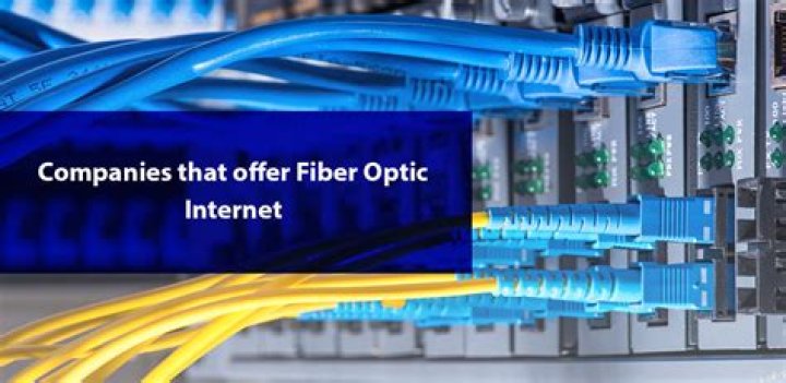 What companies offer fiber internet?