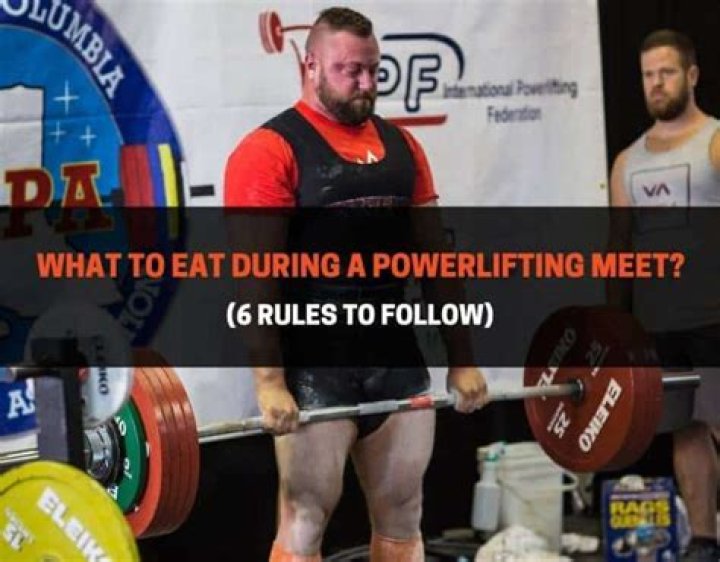 What do powerlifting meets eat?