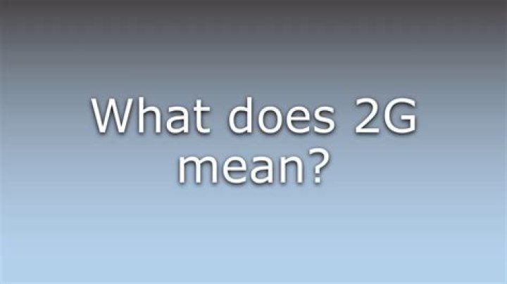 What does 2g mean?