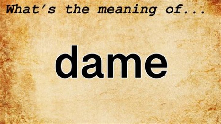 What does being a dame mean?