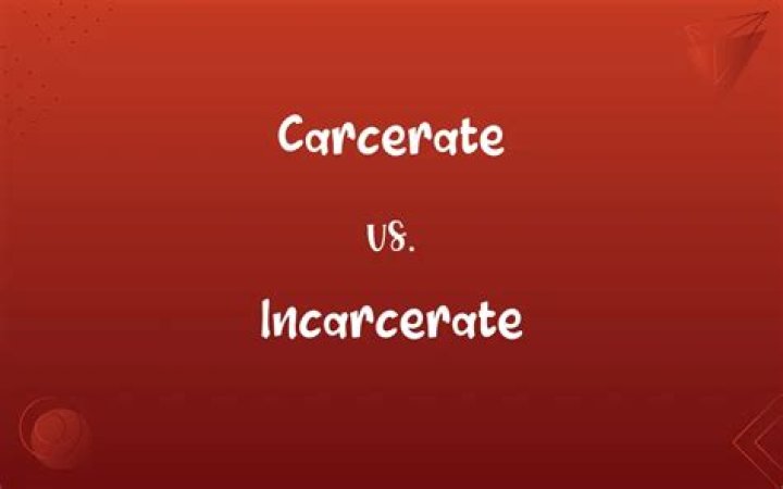 What does Carcerated mean?