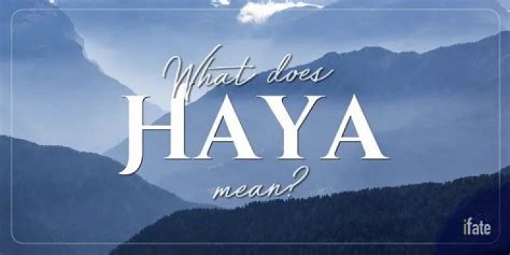What does Haya mean in text?