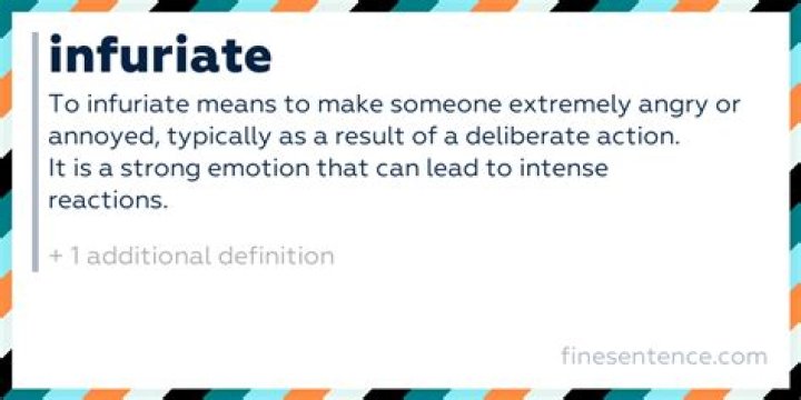 What does infuriating mean?