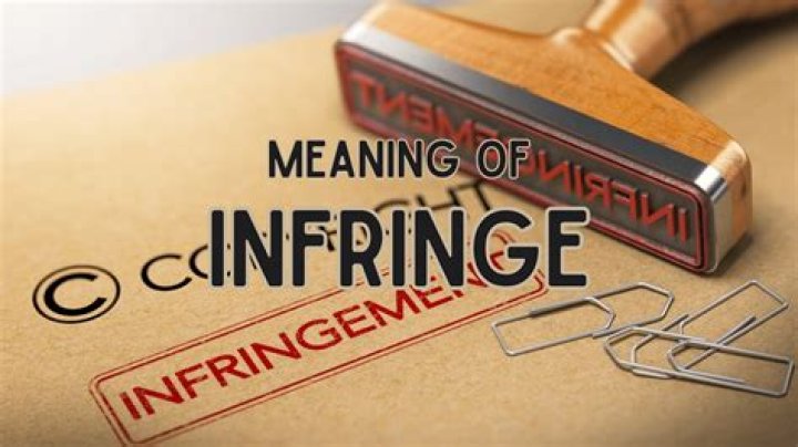What does it mean to infringe upon?