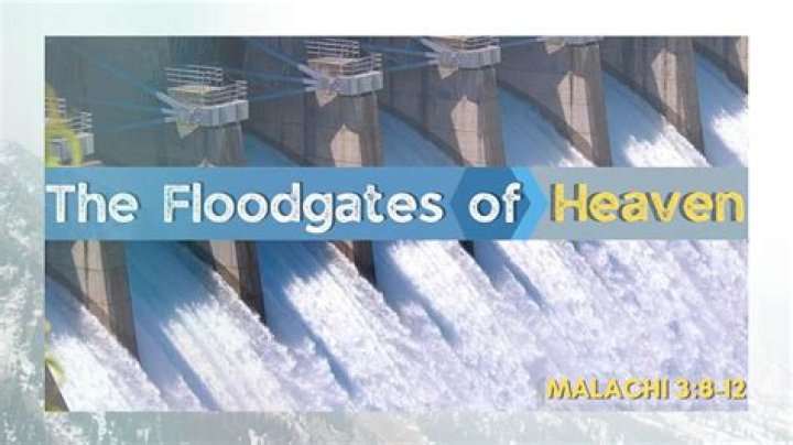What does it mean to open the floodgates of heaven?