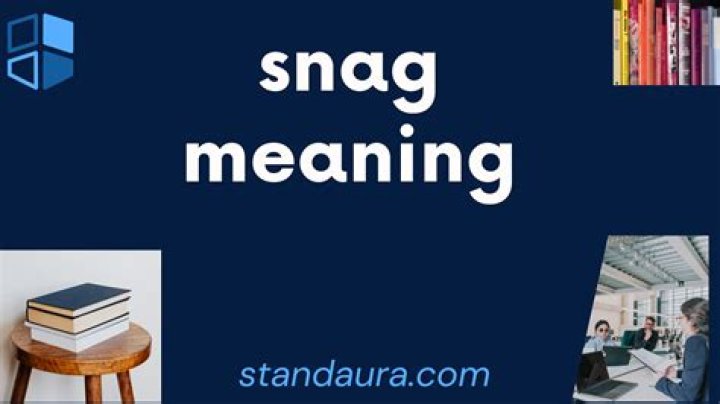 What does snag mean on Snapchat?