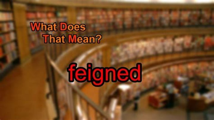 What does the word feigned mean in the Bible?
