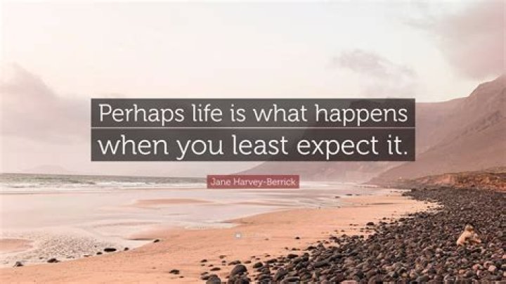 What does when you least expect it mean?