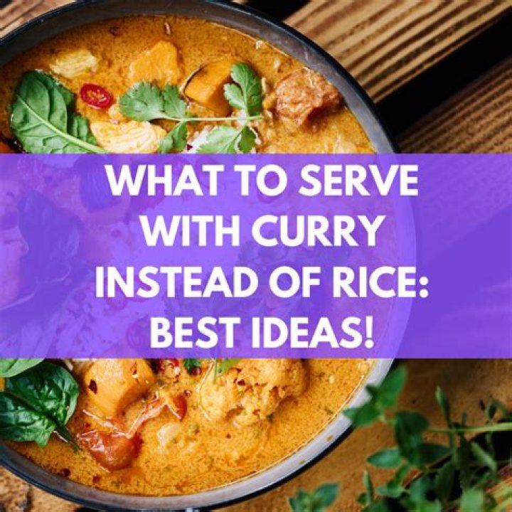 What goes with chicken curry instead of rice?