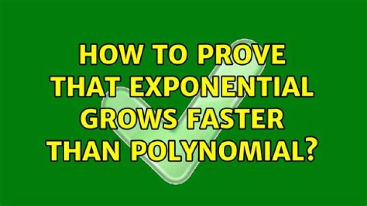 What grows faster polynomial or exponential?