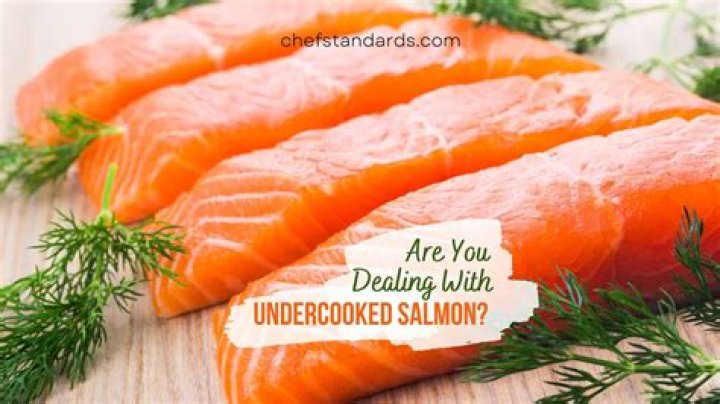 What if I ate undercooked salmon?