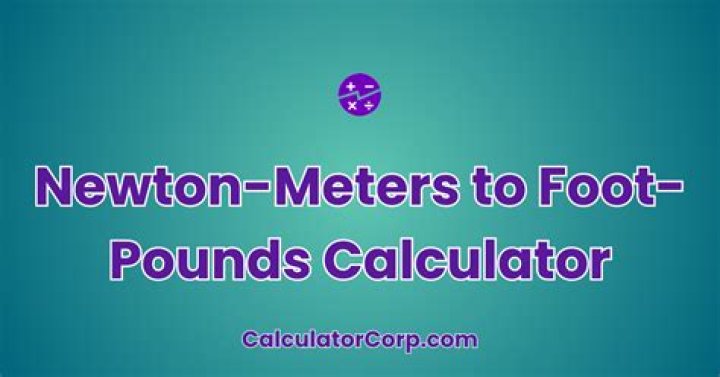 What is 20 foot pounds in Newton meters?
