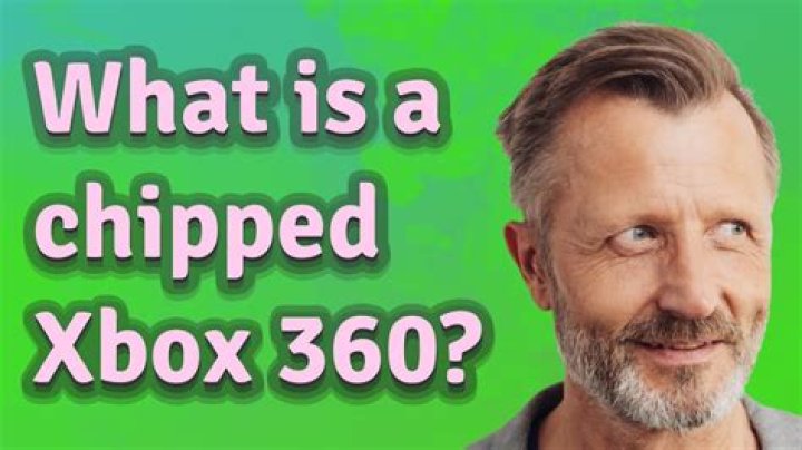 What is a chipped Xbox 360?